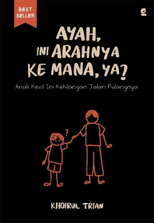 Ayah, Ini Arahnya Kemana, Ya?: Anak Kecil Ini Kehilangan Jalan Pulangnya